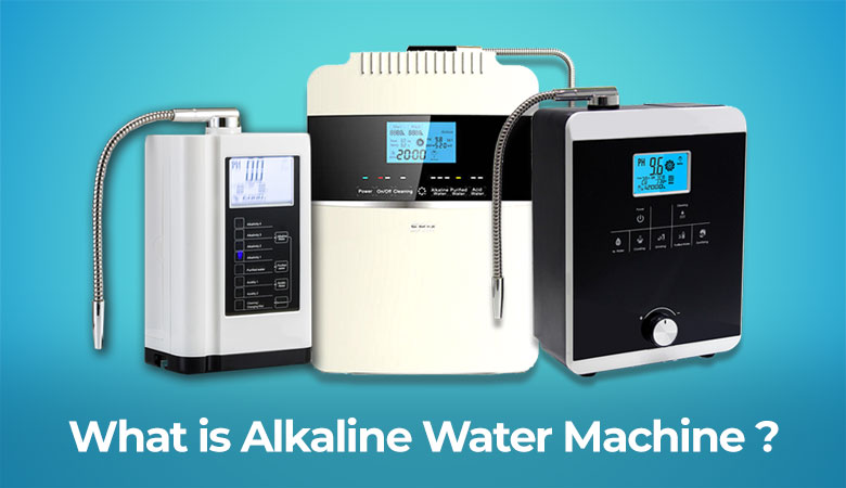 What is Alkaline Water Machine ?